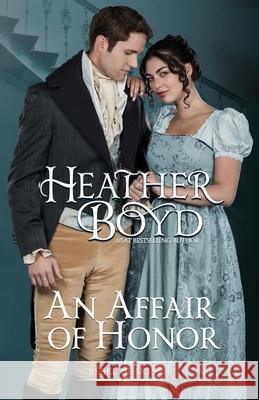 An Affair of Honor Heather Boyd 9781925239492 Heather Boyd