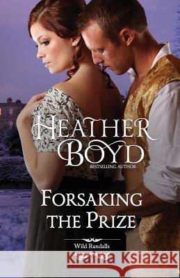 Forsaking the Prize Heather Boyd 9781925239546 Heather Boyd