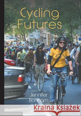 Cycling Futures Jennifer Bonham Marilyn Johnson 9781925261165 University of Adelaide Press