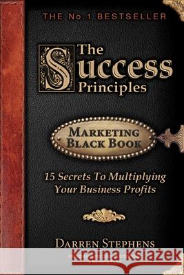 The Success Principles Darren J. Stephens 9781925288872