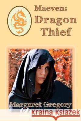 Maeven - Dragon Thief Margaret Gregory 9781925332353 Not Avail