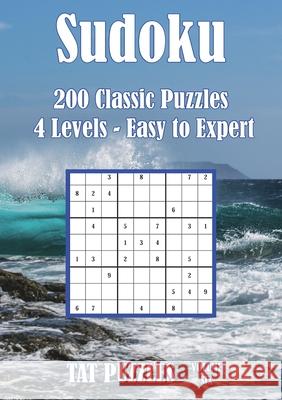 Sudoku - 200 Classic Puzzles - Volume 6: 4 levels - Easy to expert Tat Puzzles, Margaret Gregory 9781925332834 Tried and Trusted Indie Publishing