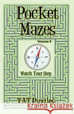 Pocket Mazes -Volume 9 Tat Puzzles Margaret Gregory 9781925332971 Tried and Trusted Indie Publishing