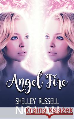 Angel Fire Shelley Russel 9781925337136