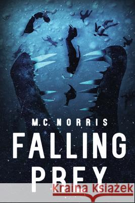 Falling Prey M. C. Norris 9781925342208 Severed Press