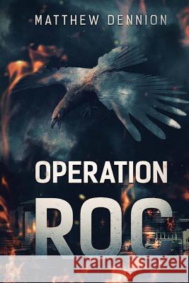 Operation R.O.C: A Kaiju Thriller Matthew Dennion 9781925342239