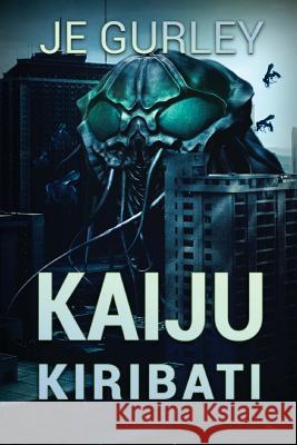 Kaiju Kiribati Je Gurley 9781925342727 Severed Press