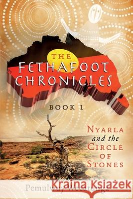 Nyarla and the Circle of Stones Pemulwuy Weeatunga 9781925353983 Moshpit Publishing