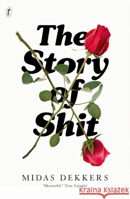 The Story of Shit Midas Dekkers 9781925355178