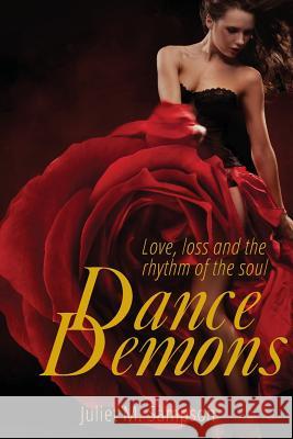 Dance Demons Juliet M. Sampson 9781925367263 Brolga Publishing Pty Ltd
