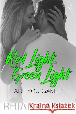 Red Light, Green Light Rhian Cahill 9781925375145 Rhian Cahill