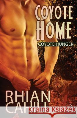 Coyote Home Rhian Cahill 9781925375305 Rhian Cahill