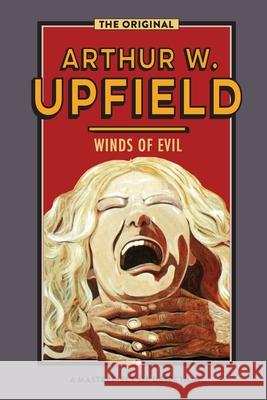 Winds of Evil Arthur W. Upfield 9781925416978 ETT Imprint