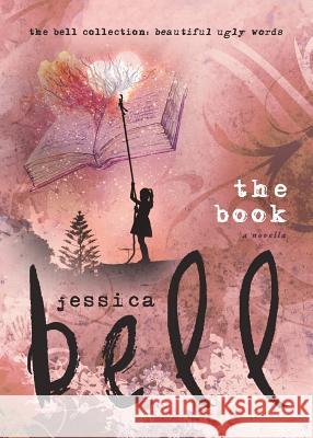 The Book Jessica Bell 9781925417463 Vine Leaves Press