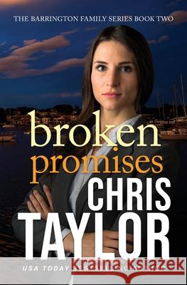 Broken Promises Chris Taylor 9781925441024 Lct Productions Pty Limited