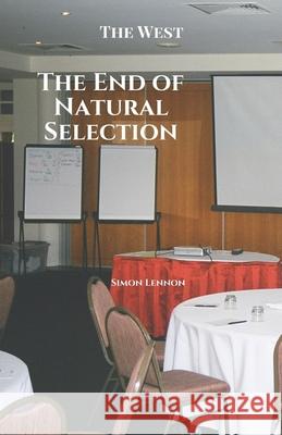 The End of Natural Selection Simon Lennon 9781925446128 Pine Hill Books