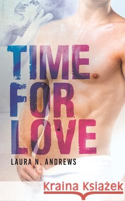 Time for Love Laura N Andrews Hot Tree Publishing  9781925448870