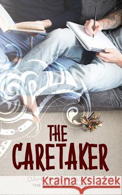 The Caretaker Dahlia Donovan Hot Tree Publishing 9781925448917 Hot Tree Publishing