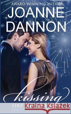 Kissing like she means it Dannon, Joanne 9781925450248