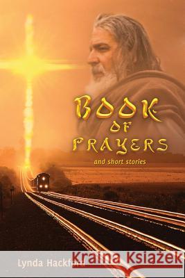 Book of prayers, and short stories Hackford, Lynda 9781925477849 Australian Self Publishing Group