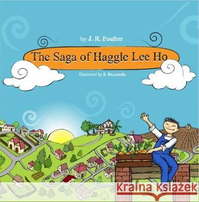 The Saga of Haggle Lee Ho J. R. Poulter Stefania Saccarola 9781925484069 Word Wings for Kids