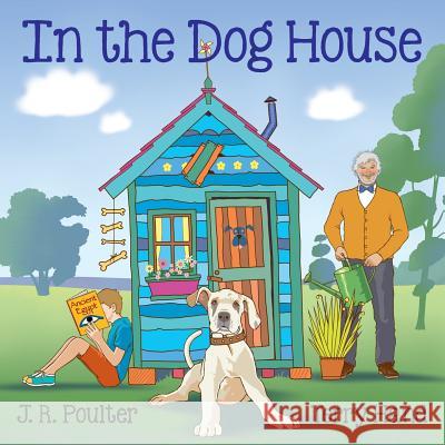 In the Dog House J. R. Poulter Terry Hand 9781925484106 Word Wings for Kids