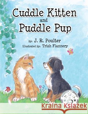 Cuddle Kitten and Puddle Pup J. R. Poulter Trish Flannery 9781925484151 Word Wings for Kids