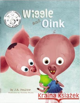 Wiggle and Oink J. R. Poulter Olivia Pinto Takara Beech 9781925484342 Word Wings for Kids