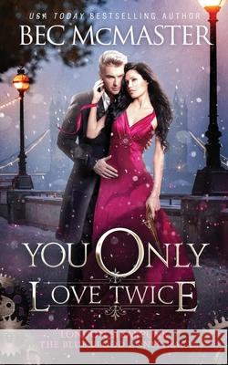 You Only Love Twice Bec McMaster 9781925491302 Lochaber Press