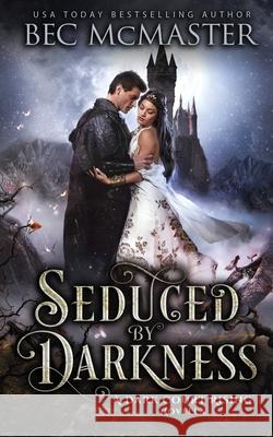 Seduced By Darkness Bec McMaster 9781925491616