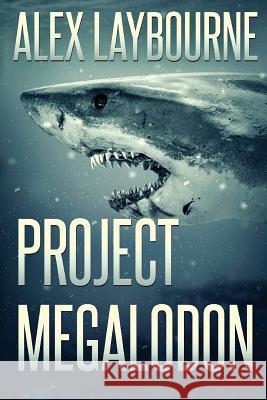 Project Megalodon Alex Laybourne 9781925493207