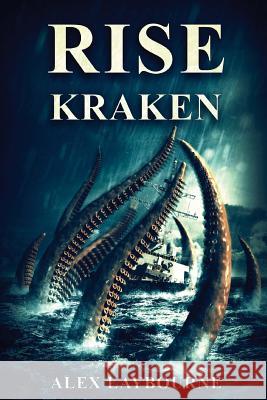 Rise, Kraken! Alex Laybourne 9781925493313