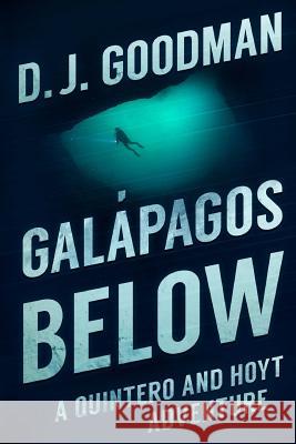 Galapagos Below D. J. Goodman 9781925493641 Severed Press