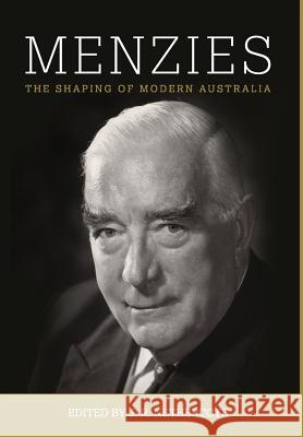 Menzies: The Shaping of Modern Australia John Nethercote 9781925501018 Connor Court Publishing Pty Ltd