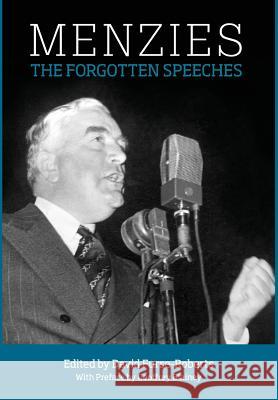 Menzies: The Forgotten Speeches David Roberts-Furse 9781925501506 Connor Court Publishing