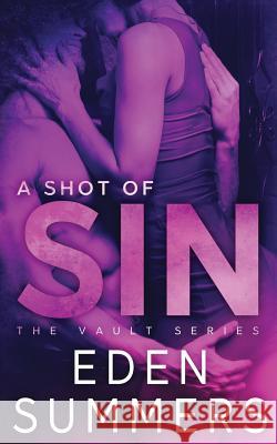 A Shot of Sin Eden Summers 9781925512083 Eden Summers