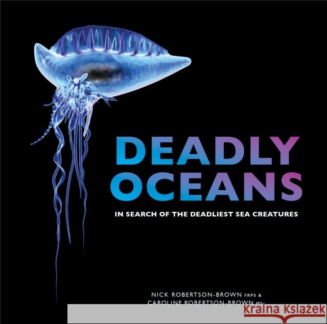 Deadly Oceans Caroline Robertson-Brown 9781925546224