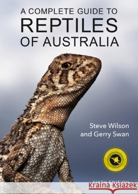 A Complete Guide to Reptiles of Australia Gerry Swan Steve Wilson 9781925546712 New Holland Publishers