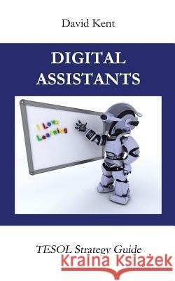 Digital Assistants David Kent 9781925555417