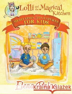 Lolli and the Magical Kitchen Elena Paige 9781925557275 Angelos Publishing