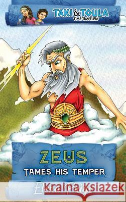 Zeus Tames His Temper Elena Paige 9781925557503 Angelos Publishing