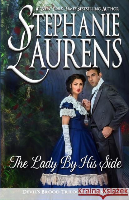 The Lady By His Side: Devil's Brood Trilogy Stephanie Laurens 9781925559408