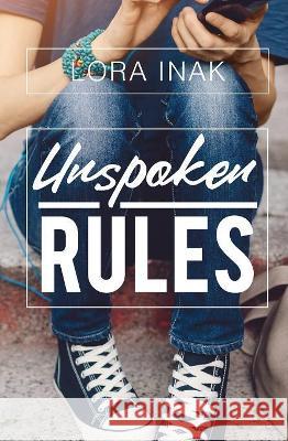 Unspoken Rules Lora Inak 9781925563146 