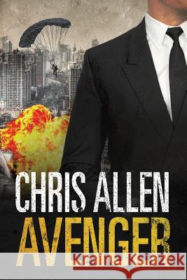 Avenger: The Alex Morgan Interpol Spy Thriller Series (Intrepid 3) Chris Allen 9781925579147 Bright Sea Publishing