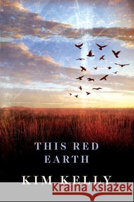 This Red Earth Kim Kelly 9781925579246 Jazz Monkey Publications