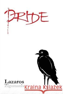 Pride Lazaros Zigomanis 9781925585247 Busybird Publishing