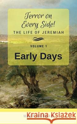 Early Days: Volume 1 of 5 Morgan, Mark Timothy 9781925587173
