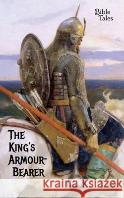 The King's Armour-bearer Mark T. Morgan 9781925587333