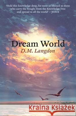 Dream World D. M. Langdon 9781925590685 Vivid Publishing