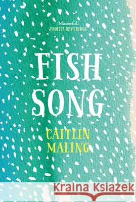 Fish Song Caitlin Maling 9781925591484